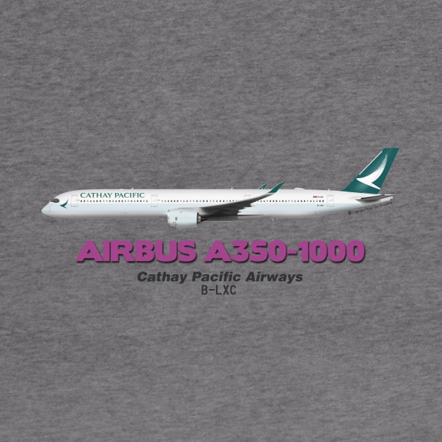 Airbus A350-1000 - Cathay Pacific Airways by TheArtofFlying